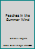 Peaches in the Summer Wind B000RY4GTA Book Cover