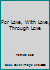 For Love, With Love, Through Love 1579181295 Book Cover