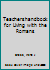Teachers handbook for Living with the Romans B0007GQ6P0 Book Cover