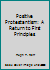 Positive Protestantism: A Return to First Principles B0007E22DM Book Cover