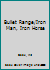 Bullet Range/Iron Man Iron Horse 0843935340 Book Cover