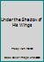 Under the Shadow of His Wings B002ROU5KW Book Cover