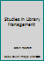Studies in Library Management 0208010718 Book Cover