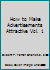 How to Make Advertisements Attractive Vol. 1 B00I2XWSL6 Book Cover