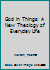 God in Things: A New Theology of Everyday Life 1472427254 Book Cover