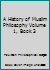 A History of Muslim Philosophy Volume 1, Book 3 1519290543 Book Cover