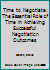 Time to Negotiate: The Essential Role of Time in Achieving Successful Negotiation Outcomes 0857087576 Book Cover