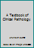 A textbook of clinical pathology, B000KMI0W8 Book Cover