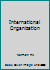 International Organization B007BNGBW0 Book Cover