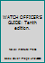 WATCH OFFICER'S GUIDE: Tenth edition. B000KIHA32 Book Cover