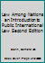 Law Among Nations an Introduction to Public International Law Second Edition B000H1I4NW Book Cover