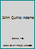 John Quincy Adams B0000CN9KW Book Cover
