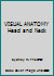 VISUAL ANATOMY Head and Neck B000OCQ7A6 Book Cover