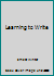 Learning to Write B000JV8T58 Book Cover