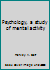 Psychology, a study of mental activity B00085BQGE Book Cover