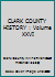 CLARK COUNTY HISTORY : Volume XXVI B001T9KY7K Book Cover