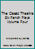 The Classic Theatre Six Fench Plays Volume Four B00CROLADI Book Cover