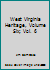 West Virginia Heritage, Volume Six; Vol. 6 B00EEMDKYI Book Cover