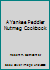 A Yankee Peddler Nutmeg Cookbook 0615118658 Book Cover