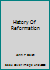 History Of Reformation B00HXH0WCY Book Cover