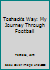Toshack's Way: My Journey Through Football 1909245879 Book Cover