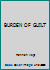 BURDEN OF GUILT B00FF45LSC Book Cover