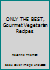 ONLY THE BEST, Gourmet Vegetarian Recipes 0969777000 Book Cover