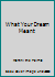 What Your Dream Meant B0027NL598 Book Cover
