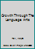 Growth Through The Language Arts B003ACKY6K Book Cover