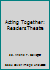Acting Together: Readers Theatre 0899943632 Book Cover