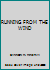 RUNNING FROM THE WIND B000HGSRB6 Book Cover