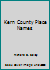 Kern County Place Names B001NY57JQ Book Cover