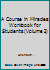 A Course in Miracles: Workbook for Students (Volume 2) B000M4LQMU Book Cover