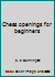 Chess openings for beginners B0008ANO78 Book Cover