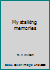My stalking memories B0007K64L2 Book Cover