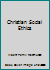 Christian social ethics;: Exerting Christian influence B000HHMMRA Book Cover