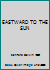 EASTWARD TO THE SUN B00464FG1Y Book Cover