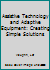 Assistive Technology and Adaptive Equipment: Creating Simple Solutions 1630914304 Book Cover