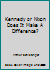 Kennedy or Nixon Does It Make A Difference? B001QB6BI2 Book Cover