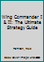 Wing Commander I and II: The Ultimate Strategy Guide (Secrets of the Games Series) 1559581298 Book Cover