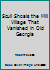 Scull Shoals the Mill Village That Vanished in Old Georgia 0971876320 Book Cover
