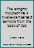 The almighty troubleth me: A twelve-part series of sermons from the book of Job 1885066902 Book Cover