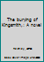 The burying of Kingsmith,: A novel B0007E0LPS Book Cover