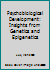 Psychobiological Development: Insights from Genetics and Epigenetics 1138699438 Book Cover