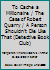 To Cache a Millionaire / The Case of Robert Quarry / A Person Shouldn't Die Like That (Detective Book Club) B0027XS5GY Book Cover