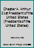 Chester A. Arthur: 21st President of the United States 0944483054 Book Cover