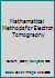Mathematical Methods for Electron Tomography 146655441X Book Cover