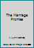 The Marriage Promise, More Love and Happiness Than YOu Can Imagine 1884518400 Book Cover
