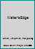 Water's Edge B00HL35JT6 Book Cover