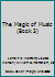 The Magic of Music (Book 3) B000L4514U Book Cover